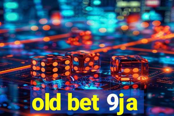 old bet 9ja